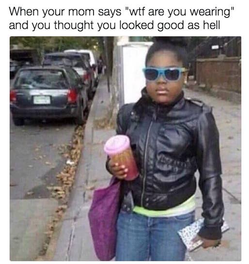 31 Memes To Send To Your Mom Right Now