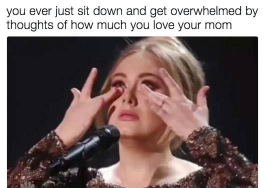 31 Memes To Send To Your Mom Right Now 31 Memes To Send To Your Mom Right Now