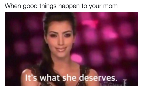 31 Memes To Send To Your Mom Right Now