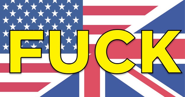 Pick A Swear Word And Well Reveal Whether You Belong In Britain Or America 