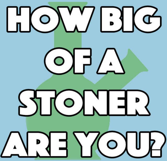 18 Buzzfeed Quizzes For People Who Love Weed Are you a stoner of genius? 18 buzzfeed quizzes for people who love