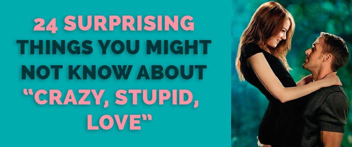 24 Surprising Little Facts About Crazy, Stupid, Love