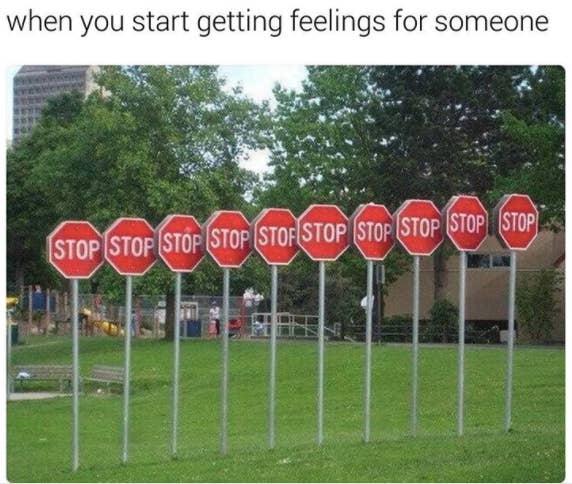 19 Memes Only People Who Hate Feelings Will Appreciate