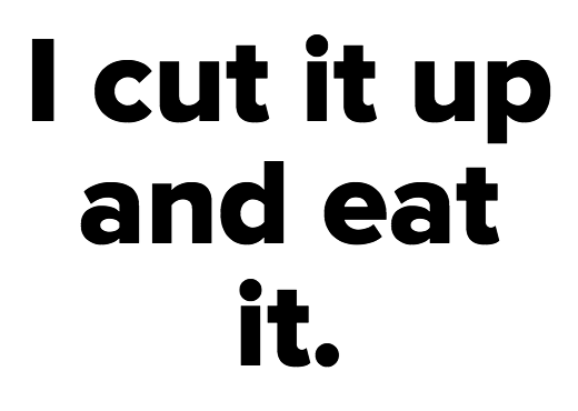 Do You Eat Common Foods The Same Way As Other People?