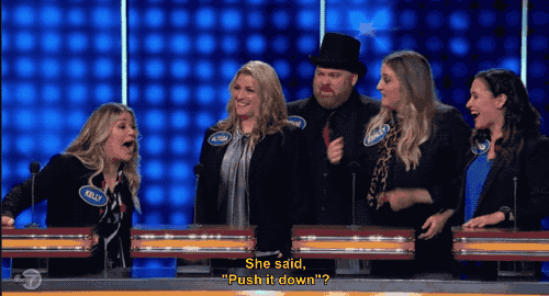 Surprisingly, "push it down" wasn't on the board.