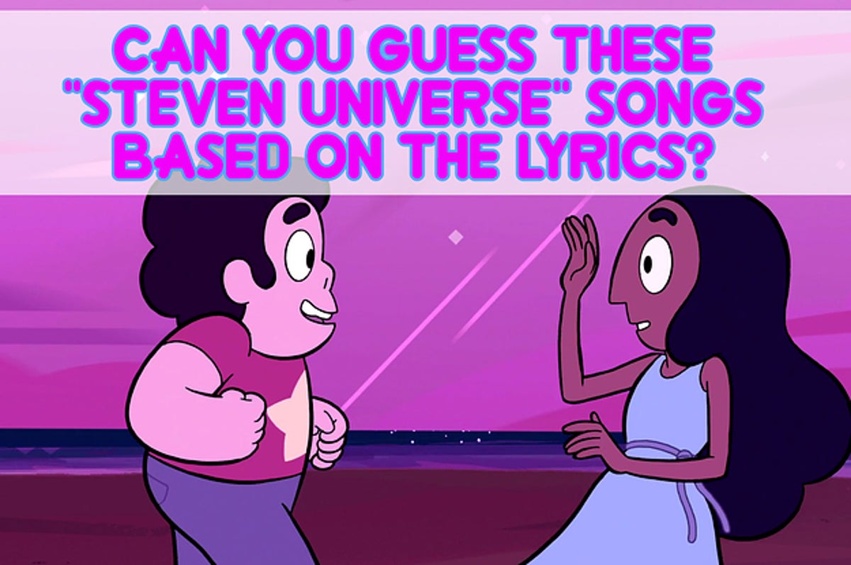 Can You Guess These “Steven Universe” Songs On The Lyrics?