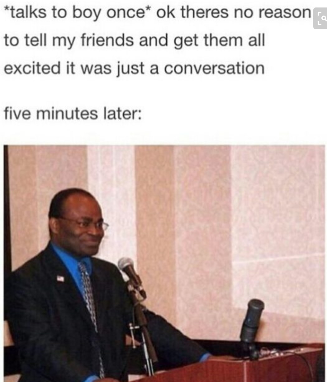 *texts best friend for five hours describing every minuscule detail of our interaction*