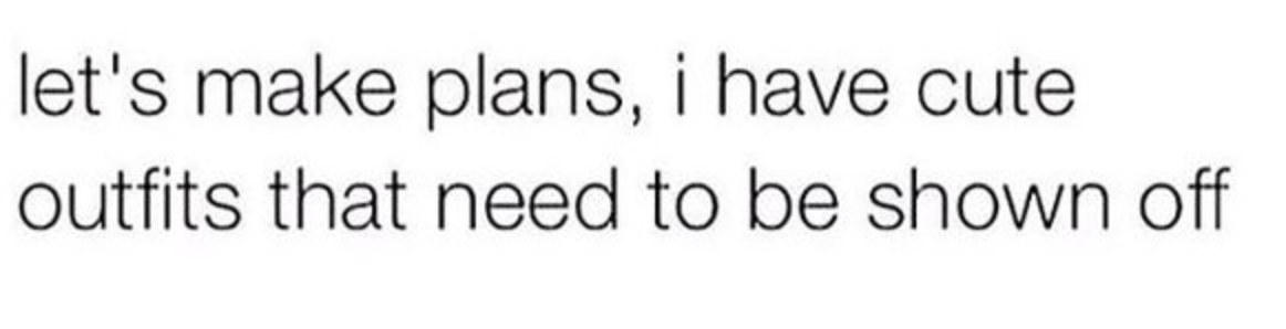Literally I have gone out with people just because of this.