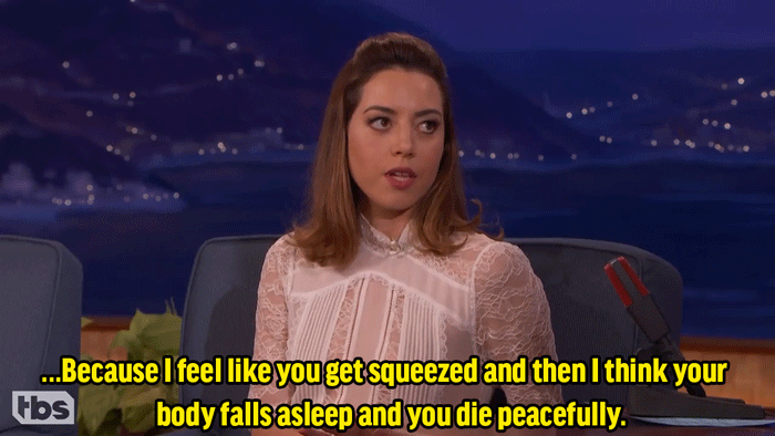 Aubrey: "...Because I feel like you get squeezed and then I think your body falls asleep and you die peacefully."