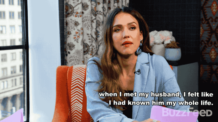JA: It’s weird. You know, I did when I was younger and then I got really — here’s the thing, when I met my husband, I felt like I had known him my whole life. The day I met him, he was very familiar, and he felt like family.