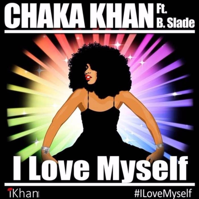 2. "I Love Myself" by Chaka Khan. 