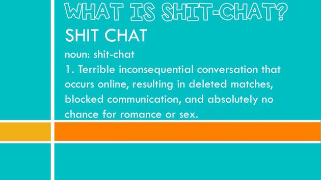 *Argumentatively, shit-chat is actually CONSEQUENTIAL conversation.*
