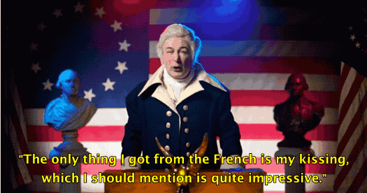 "The only thing I got from the French is my kissing, which I should mention is quite impressive."