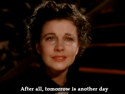 "In the movie and the novel Scarlett had her life turned upside down and a ton of obstacles thrown her way. While she has her flaws, she got shit done and realized she could start again tomorrow." –dellarock