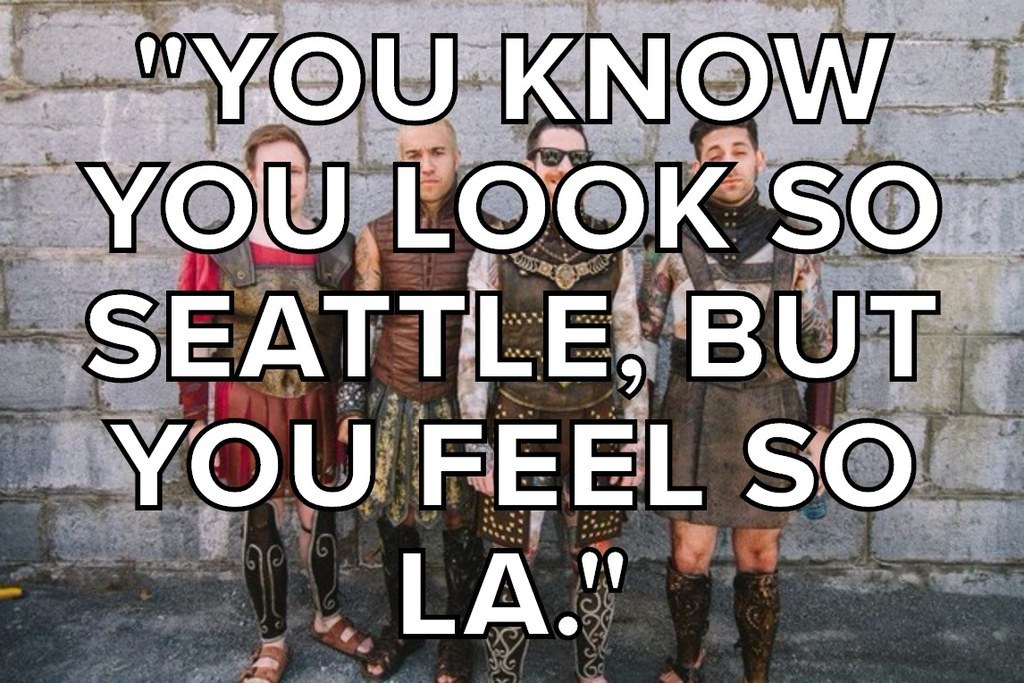 you look so seattle but feel so la