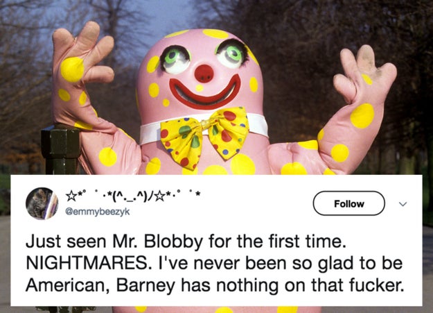 When they stumbled upon the British legend Mr Blobby.