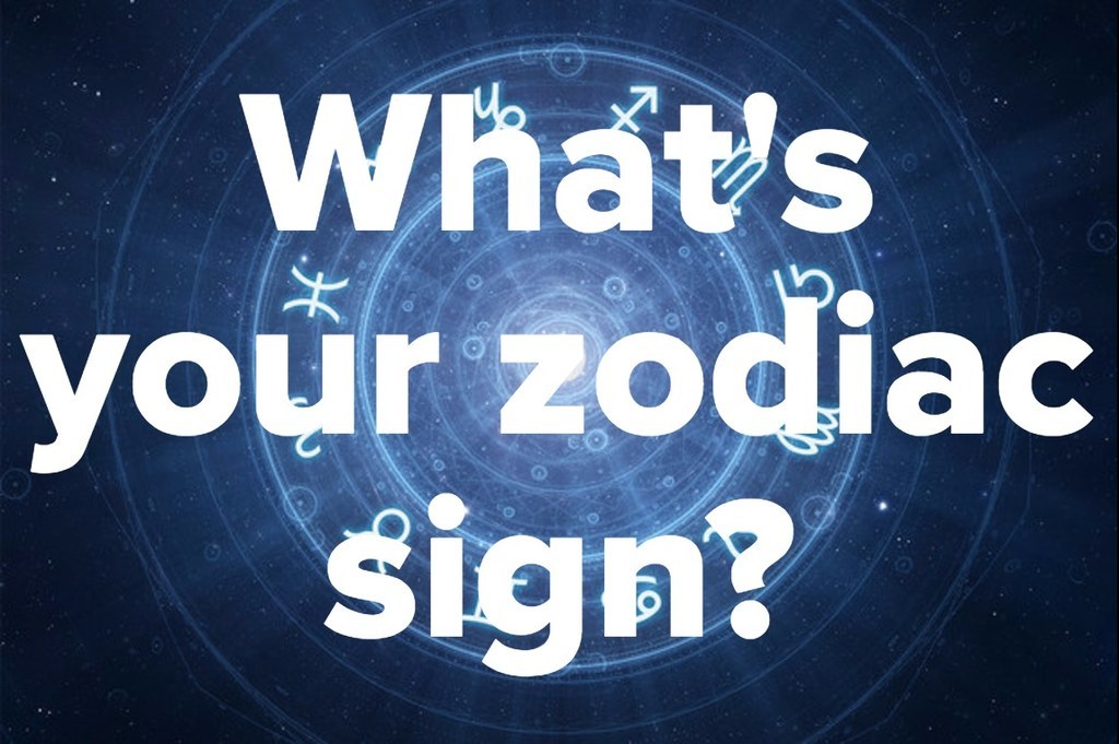 Give Us Your Zodiac Sign And We'll Reveal Which 