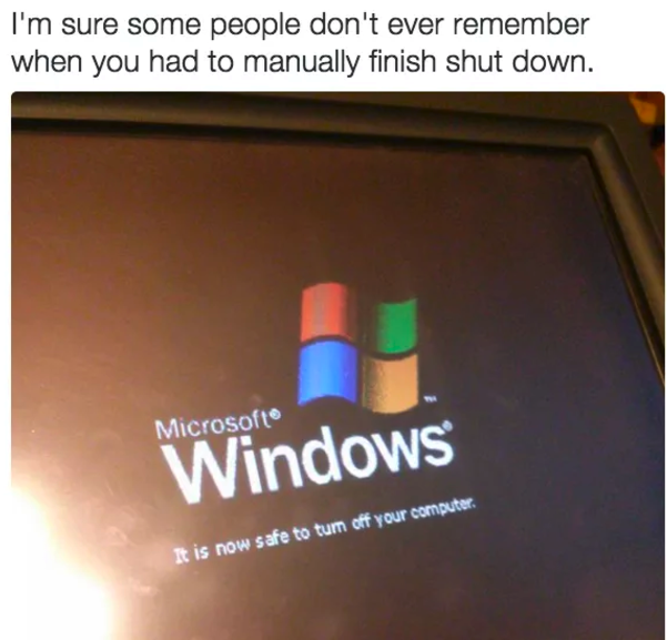 A Windows screen saying &quot;It is now safe to turn off your computer&quot;