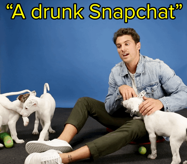 "Hmm. See, I probably think a drunk Snapchat. You have more risk at doing something incriminating. Snapchat's high risk!"