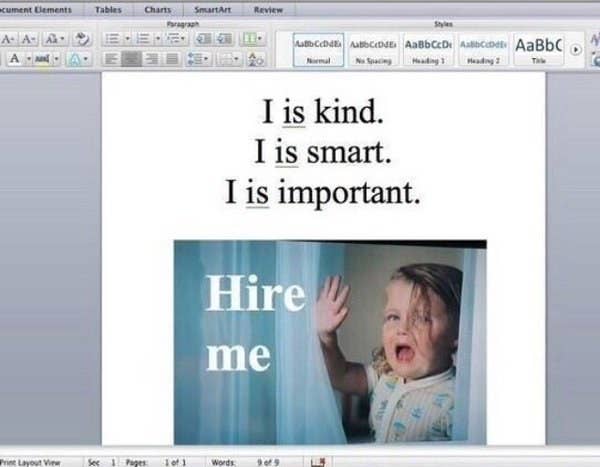 If you're currently struggling with the whole "finding a job" thing, read 34 Tips That Will Help You Actually Get A Job Offer. The tips come from BuzzFeed Community users who have gone through it, so they know your pain. Example tip: "Commit to submitting five cover letters and résumés per week, minimum. Send them, then forget them — at least until you get a reply. Dragging your feet while you wait to hear from your dream job and then being sad that you didn't get a response is a waste of time. Crank out those applications and don't look back."