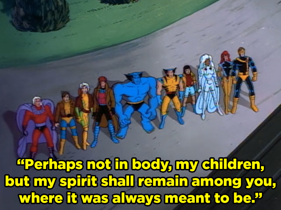 All the X-Men looking up towards the sky as the professor says, &quot;Perhaps not in body, my children, but my spirit shall remain among you, where it was always meant to be.&quot;