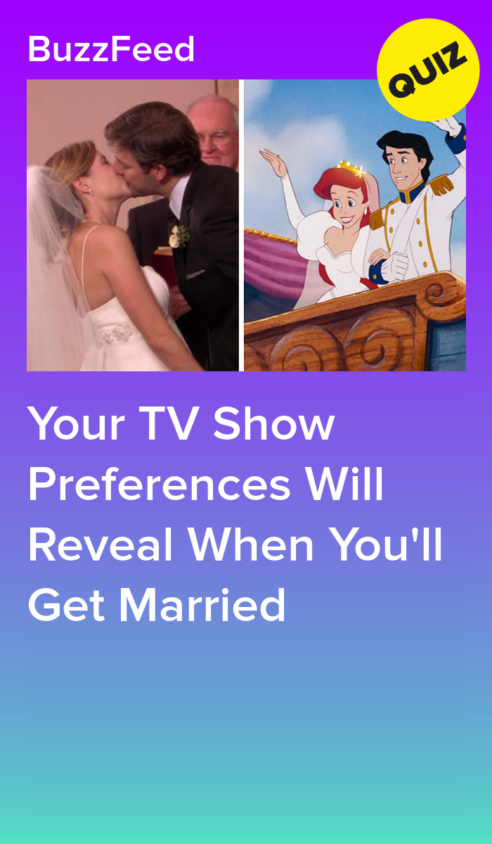 Your TV Show Preferences Will Reveal When You'll Get Married