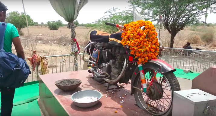 In 1991, a biker by the name of Om Banna died while riding near Jodhpur. His motorcycle was towed to a nearby police station but, the very next morning, was found back at the site of the accident. The cops towed it away again – this time with an empty tank and in chains – but it was found back at the site without explanation the next day once more. The site of the accident is now a shrine to Banna's spirit which locals believe helps distressed travellers.