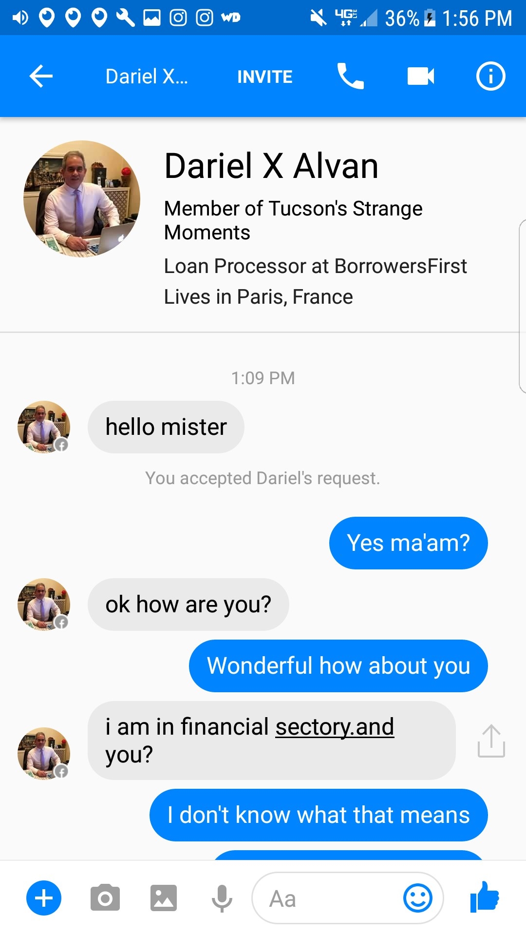 I got a message request on facebook and saw we had a group in common so I accepted the request.