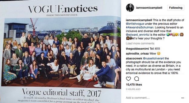 Never one to bite her tongue, Campbell posted an IG pic of British Vogue's 2017 editorial staff with the caption, "This is the staff photo of @britishvogue under the previous editor #AlexandraSchulman. Looking forward to an inclusive and diverse staff now that @edward_enninful is the editor."