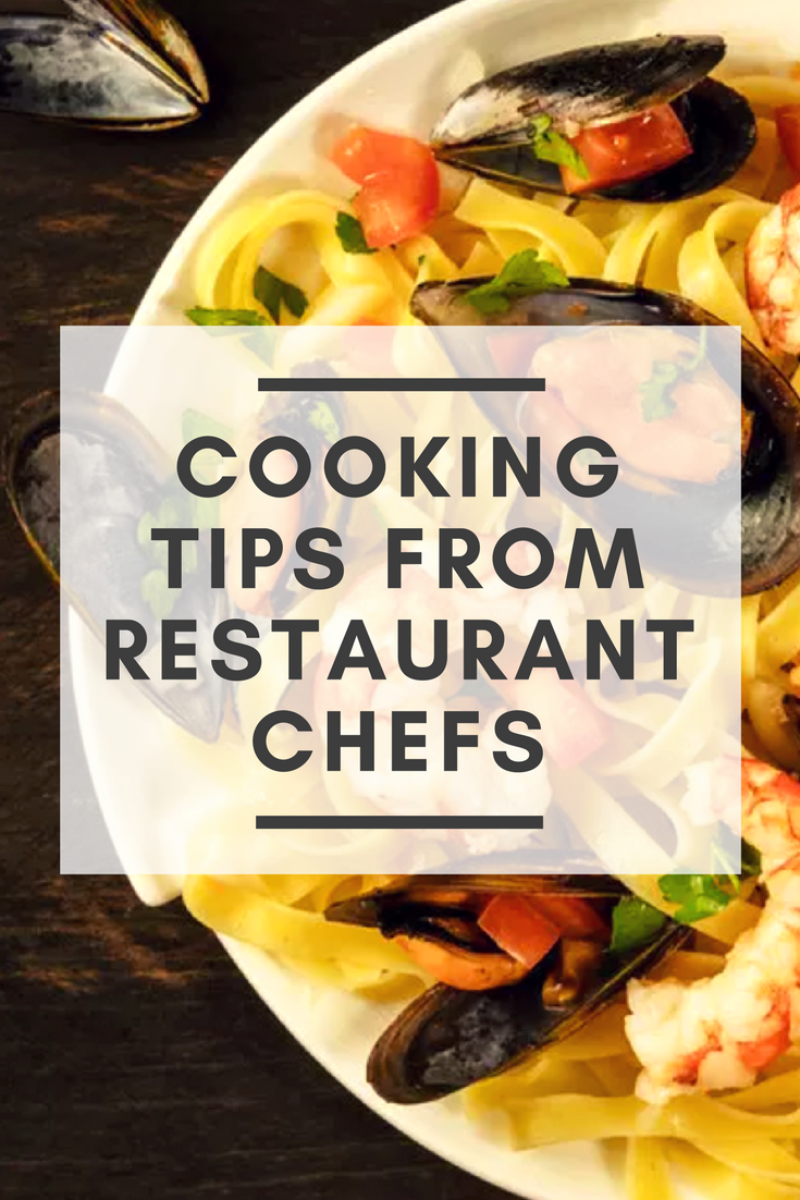 14 Cooking Secrets From Actual Restaurant Chefs