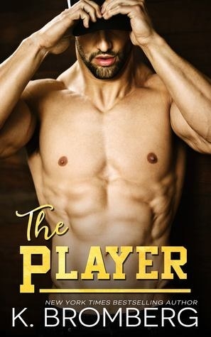The Player is book one of the Player Duet. It ends with a big cliffhanger but don’t worry—book two, The Catch was released on June 29th!Easton Wylder is a baseball legend stuck on the disabled list. Scout Dalton is his physical therapist trying to prove that she can hold her own in the clubhouse. When Easton sets his eyes on Scout, the sexual tension between them is palpable. Scout is determined to deny their attraction because there’s too much at risk—falling for a ballplayer would be one of the worst mistakes she could make. Unfortunately for her, her job requires a hands-on approach. And the more her hands are on his body, the harder he is to resist. The Player is passionate, sexy, heartwarming, angst-filled— you name it. In typical K. Bromberg fashion, this story will give you all the feels! "I think I got to you. I think when you close your eyes, you think about me. I think you don't want to, but you do, because God knows I think about you, Scout."
