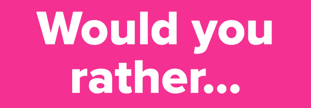 Would You Rather?, Episode 77, Just a joke, #wouldyourather #quiz #t, Would  You Rather