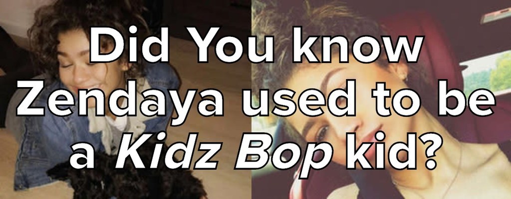Zendaya Used To Be A "Kidz Bop" Kid And I'm Wondering If I'm The Only