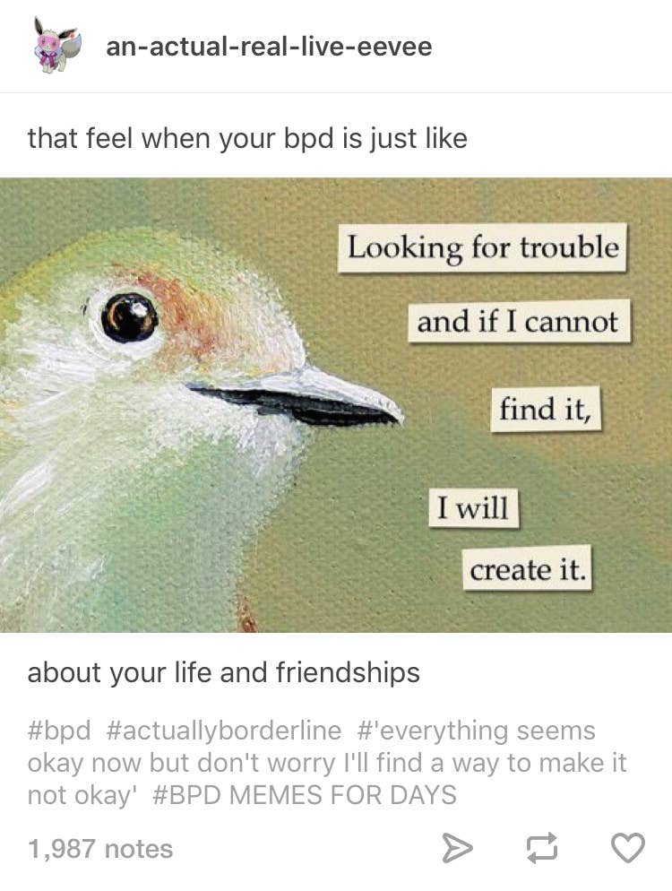 29 Tumblr Posts That Will Make Anyone With Bpd Feel Less Alone