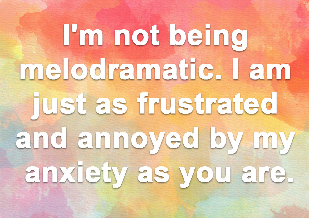 21 Things People With Anxiety Want You To Know 8998