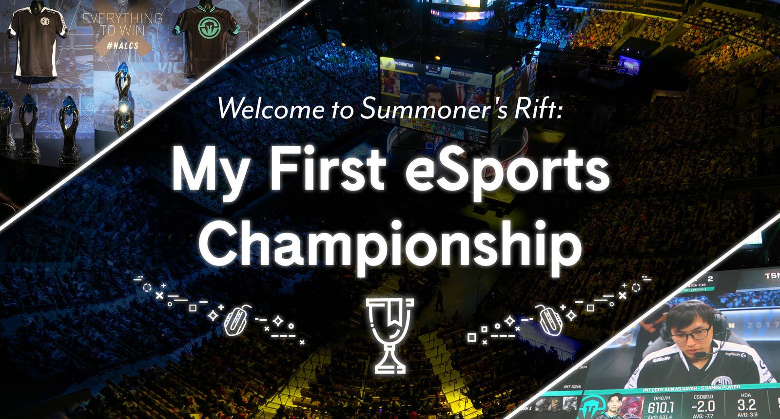 Welcome To Summoner S Rift My First Esports Championship
