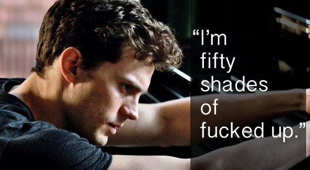 When Christian Grey opened up about how many shades of fucked up he is in Fifty Shades of Grey.