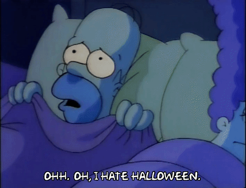 No, you don't hate Halloween, you're probably just terrified of it and don't know yet.