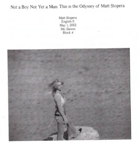 I literally wrote a biography about myself in the 9th grade and called it "Not A Boy Not Yet A Man." In the words of the great La Ganja, "Guh guh guh gaaaay!" — Me.