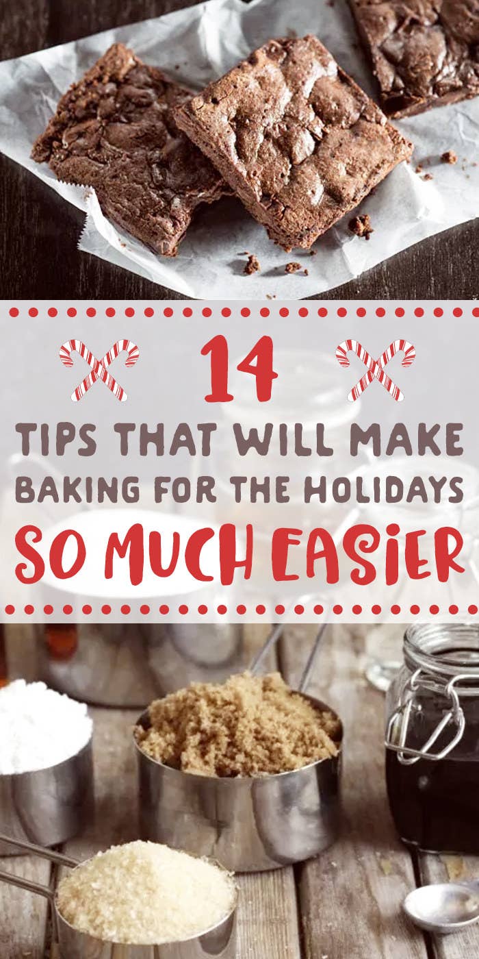 14 Tips That Will Make Baking For The Holidays So Much Easier