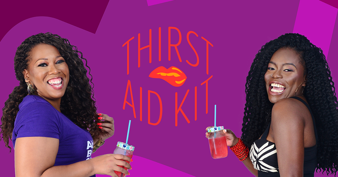Hey, Did You Hear About Thirst Aid Kit, BuzzFeed's New Podcast?