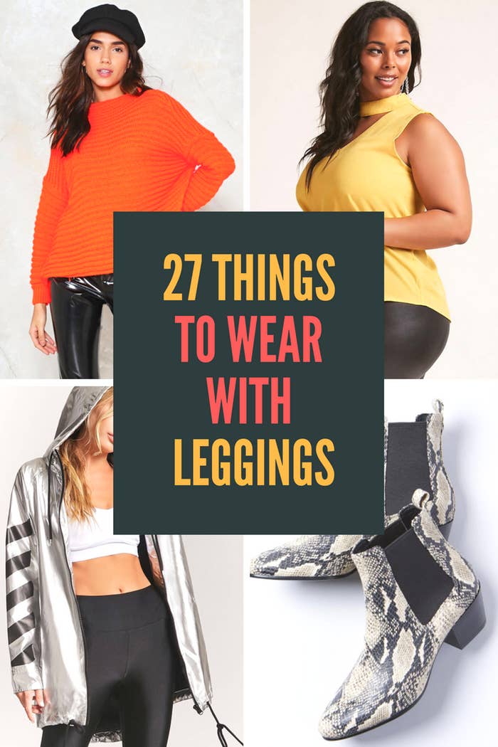 27 Things To Wear With Your Favorite Pair Of Leggings