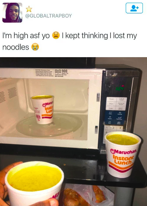 You know you're super high if your noodles keep disappearing: