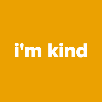i'm kind