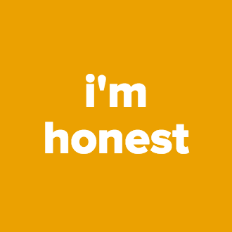 i'm honest