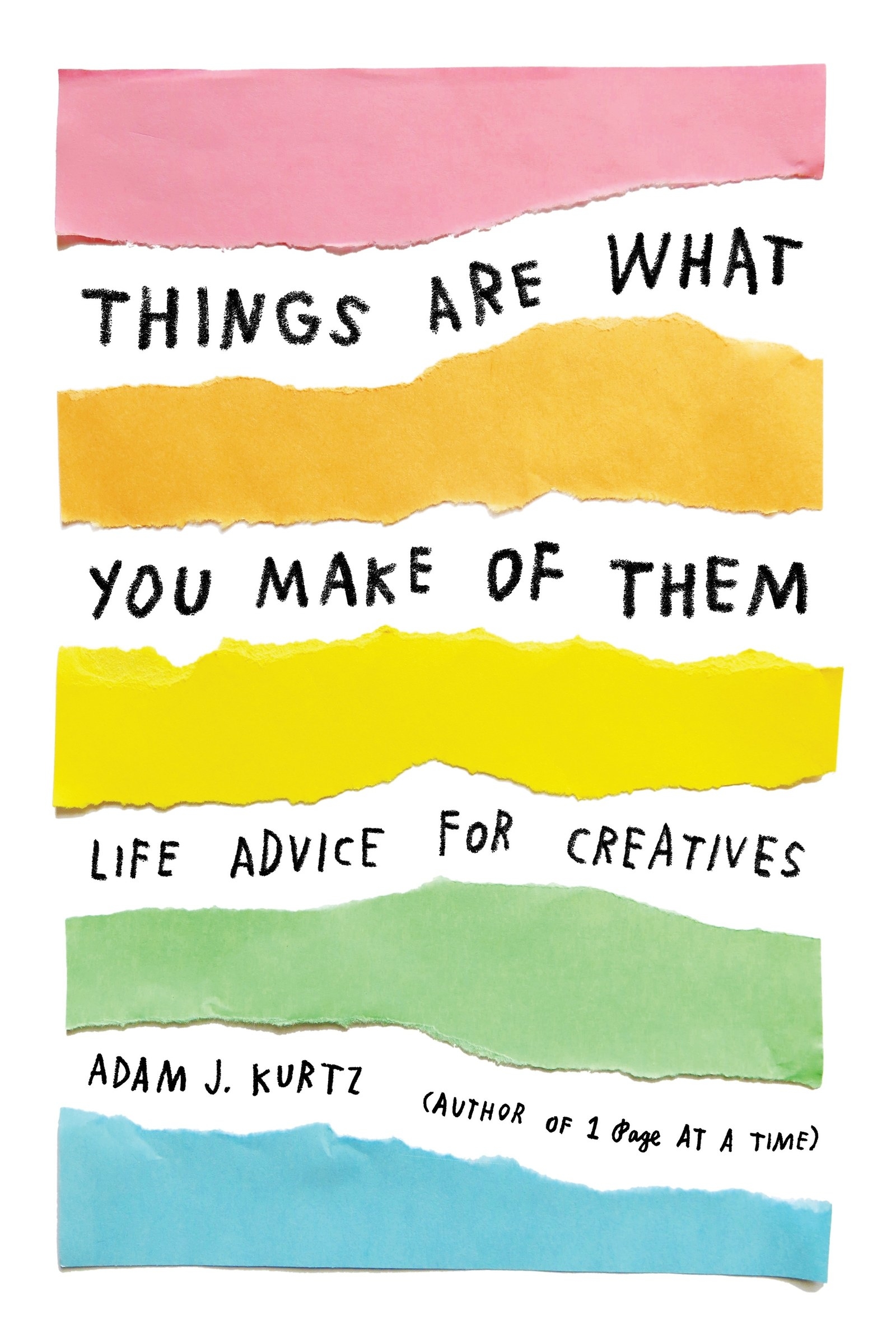 If you're ever feeling stuck in a rut, Adam J. Kurtz has the jolt you need to get back to your creative self and ignite your passions. Full of practical advice and rallying cries, this companion guide will become your new go-to whenever you need a dose of inspiration. Plus, the pages are tearable and shareable!