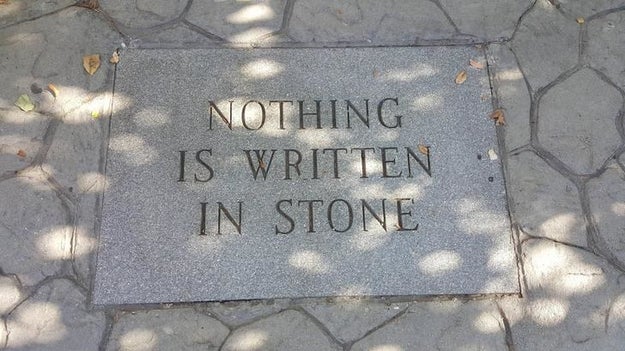 The artist who wrote "Nothing is written in stone" in stone.