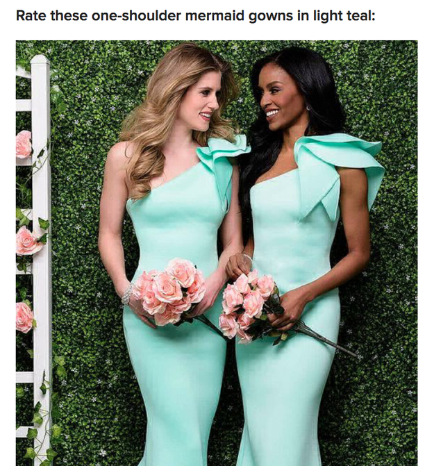 We can also tell you how big your wedding party will be, you just have to rate some bridesmaid dresses.