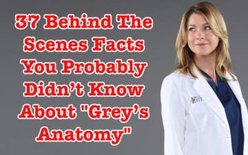 37 Behind The Scenes Facts You Probably Didn’t Know About "Grey’s Anatomy"