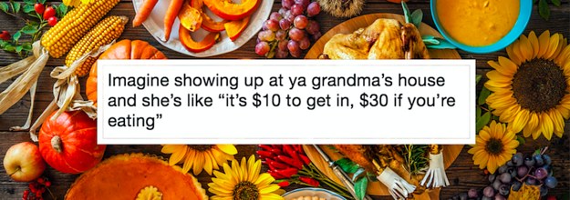 Wait, Do You Guys Pay For Thanksgiving Dinner With Your Family?